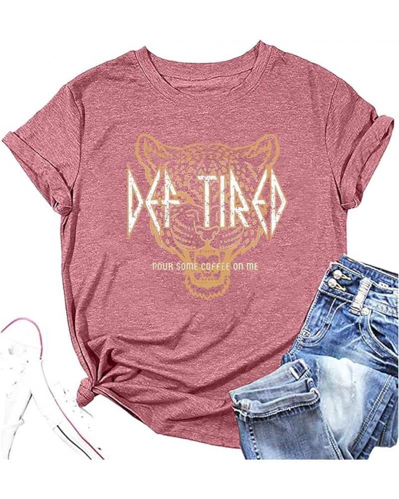 Coffee Shirt Women Def Tired Retro Graphic Tees Pour Some Coffee On Me Funny Letter Print Tired Mama T Shirt Tops Pink $6.62 ...