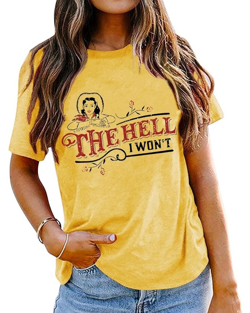 The Hell I Won't Shirt Womens Vintage Short Sleeve Graphic Tee Cute Country Western Style T-Shirt Yellow $12.09 Tops