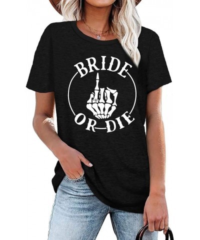 Bride Shirts for Women Bachelorette Party Tshirt Honeymoon Shirt Tops Casual Bridal Gift Tees C Black2 $13.67 T-Shirts