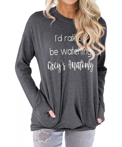 Women I'd Rather be Watching Grey's Anatomy Letter Print T-Shirt Short Sleeve Pullover Tops H-grey $10.39 T-Shirts