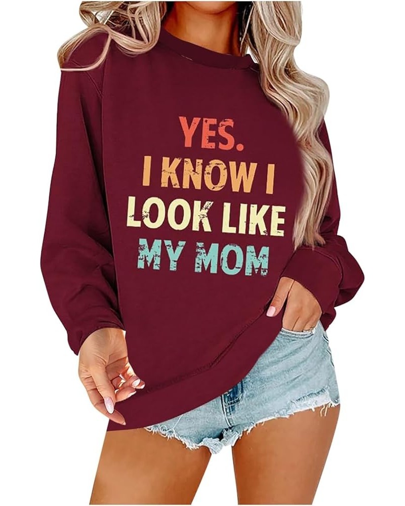 Yes I Know I Look like My Mom Sweatshirt Women Funny Daughter Graphic Sweatshirts Comfy Fall Long Sleeve Pullover Tops Shirts...