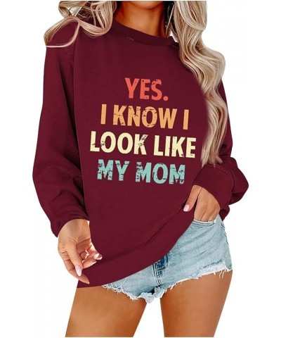 Yes I Know I Look like My Mom Sweatshirt Women Funny Daughter Graphic Sweatshirts Comfy Fall Long Sleeve Pullover Tops Shirts...