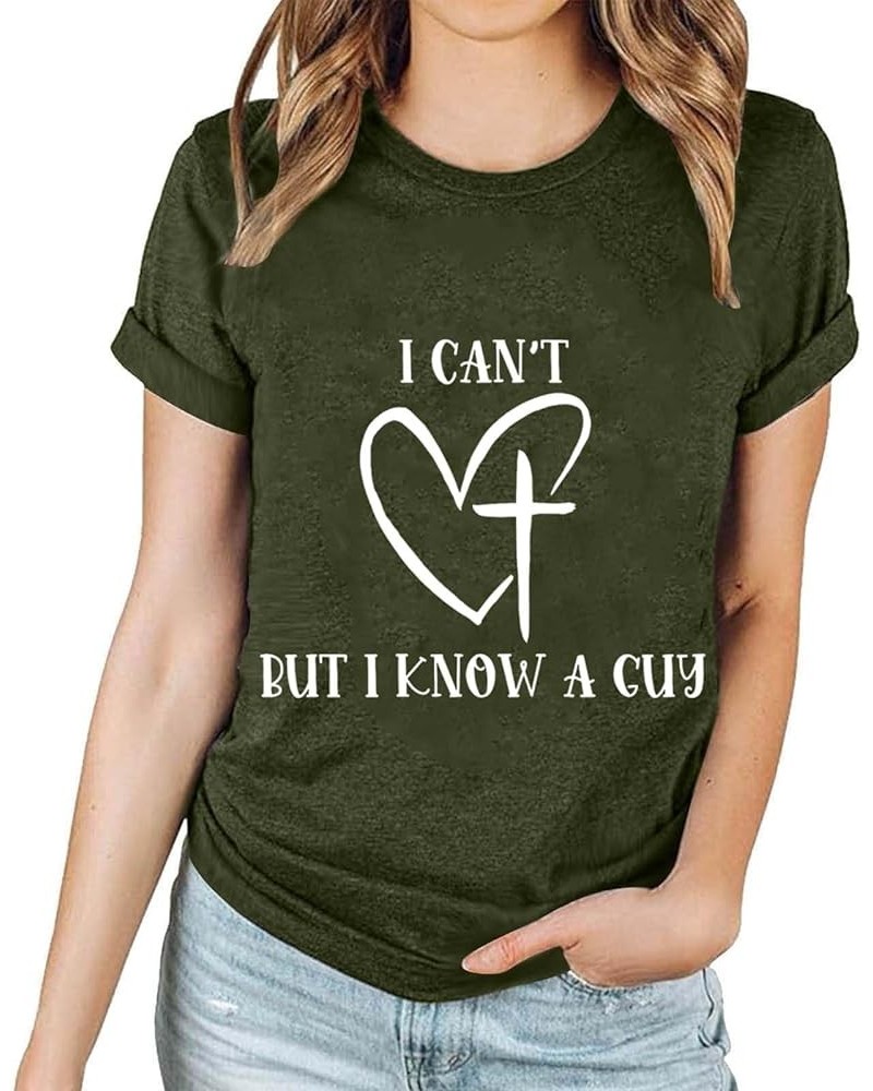 Jesus Easter Shirts for Women Christian Graphic Tshirts Funny Faith Outfit I Can't But I Know A Guy Letter Print Tees A01-arm...