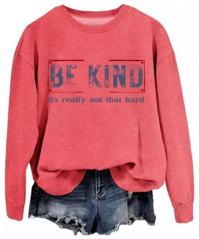 Be Kind It'S Not That Hard Sweatshirt Vintage Positive Shirt Pullover Fun Gift Casual Crewneck Tops Women Red $14.05 Hoodies ...